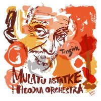 Mulatu Astatqé, Hoodna Orchestra - Yashan