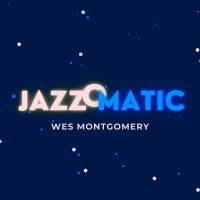 Wes Montgomery - Too Late Now