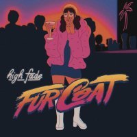 High Fade - Fur Coat