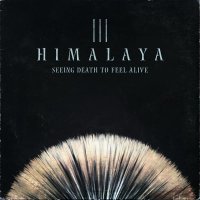 Devil May Care - HIMALAYA ||| seeing death to feel alive