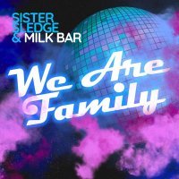 Sister Sledge - We Are Family