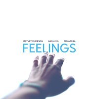 Matvey Emerson, Nataliya, Bukatara - Feelings