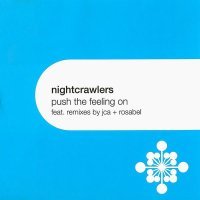 Nightcrawlers - Push The Feeling On (Rosabel Club Mix)
