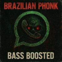 Brazilian Phonk, Bass Boosted - WhatsApp