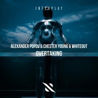 Alexander Popov, Chester Young, Whiteout - Overtaking (VIP Mix)