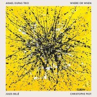 Armel Dupas Trio - Where or When