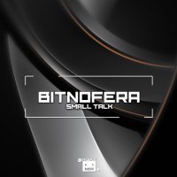 Bitnofera - Small Talk (Speed Up Version)