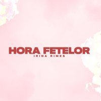 Irina Rimes - Hora fetelor