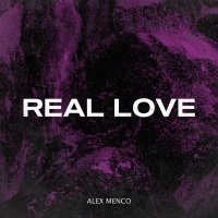 Alex Menco - Real Love