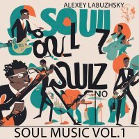 Alexey Labuzhsky - Soul Music Vol.1