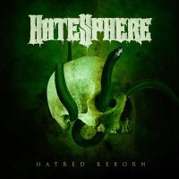 Hatesphere - Hatred Reborn