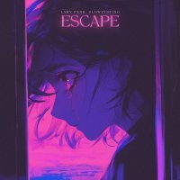 LXRY PXNK, slowlydying - Escape