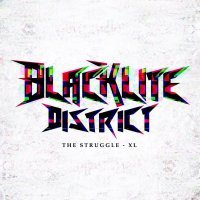 Blacklite District - The Struggle - XL