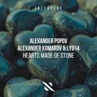 Alexander Popov, Alexander Komarov, Lyd14 - Hearts Made of Stone