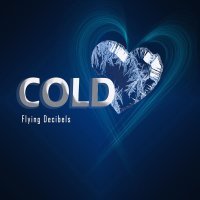 Flying Decibels - Cold