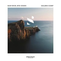 Sum Wave, Bye Ocean - Golden Coast