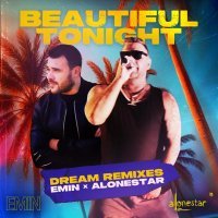 EMIN, Alone Star - Beautiful Tonight (Dream Remix)