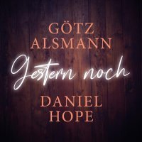 Götz Alsmann, Daniel Hope - Gestern noch