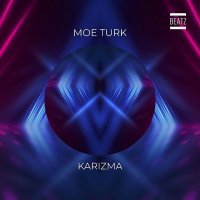 Moe Turk - Karizma