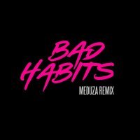 Ed Sheeran - Bad Habits (MEDUZA Remix)