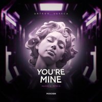 Artego, VASSCA - You're Mine (VASSCA Extended Instrumental Remix)