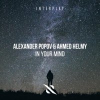 Alexander Popov, Ahmed Helmy - In Your Mind