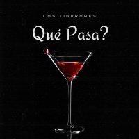 Los Tiburones - Qué Pasa?