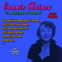 Connie Haines - Connie Haines "The Nightinghale of Savannah"