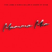 The Limba, Misha Miller, Andro, Dyce - Mamma Mia