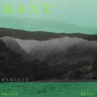 Bryan Senti - Manu