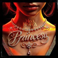 Moa Rivera - Princesa