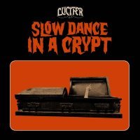 Lucifer - Slow Dance In A Crypt