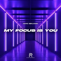 Marc Benjamin - My Focus Is You