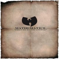 Mathematics, Wu-Tang Clan - Face the Problezz