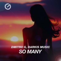 Dmitrii G, DARKIS MUSIC - So Many