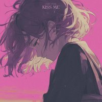 LXRY PXNK - Kiss Me