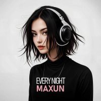 Maxun - Every Night