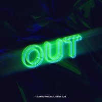 Techno Project, Geny Tur - Out