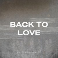 Alex Menco, Deeper Loft - Back to Love