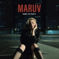 MARUV - Need To Party