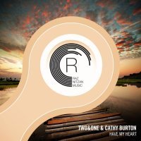 Two&One, Cathy Burton - Have My Heart