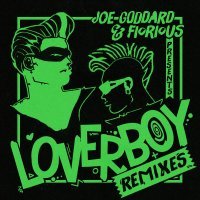 Joe Goddard, Fiorious - Loverboy (Benjamin Fröhlich Remix - Edit)