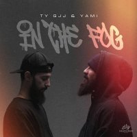 Ty Gjj & Yami - IN THE FOG