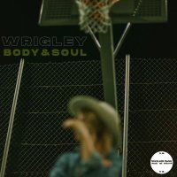 Wrigley - Body & Soul (Extended Mix)