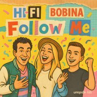 Hi-fi, Bobina - Follow Me