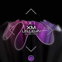 Xm, Lelleyn - Do My Thing