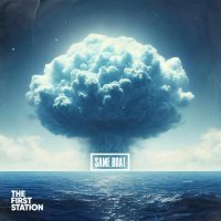 The First Station - Same Boat