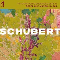 Philharmonic Ensemble Berlin - Schubert: Octet in F Major, D. 803