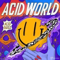 ACID BOSS - WORLD (GET DOWN)