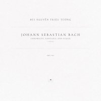 Johann Sebastian Bach, Bùi Nguyễn Triệu Tường - Chromatic Fantasia and Fugue, BWV 903: I. Fantasia